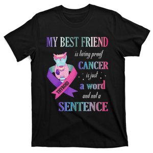 My Bestfriend Living Proof Cancer Just A Word Not Sentence T-Shirt