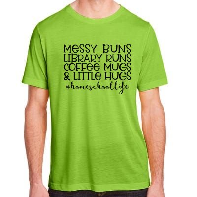 Messy Buns Library Runs Coffee And Hugs Homeschool Mom Gift Adult ChromaSoft Performance T-Shirt