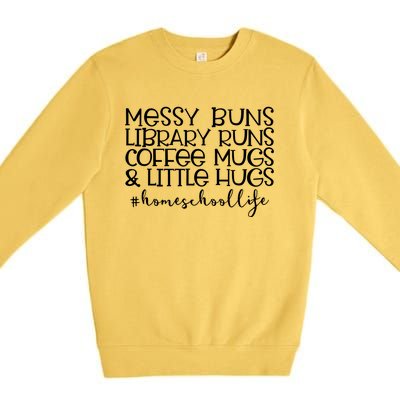 Messy Buns Library Runs Coffee And Hugs Homeschool Mom Gift Premium Crewneck Sweatshirt