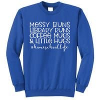 Messy Buns Library Runs Coffee And Hugs Homeschool Mom Gift Tall Sweatshirt