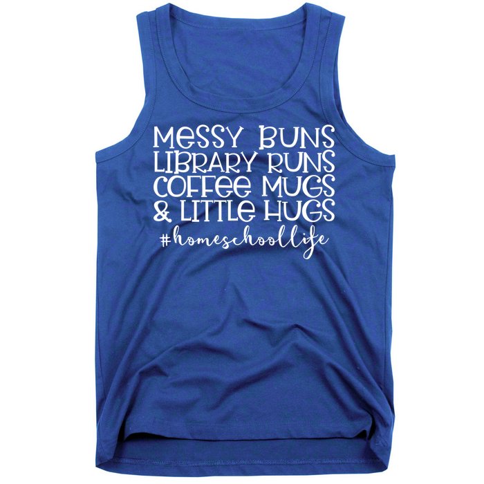 Messy Buns Library Runs Coffee And Hugs Homeschool Mom Gift Tank Top