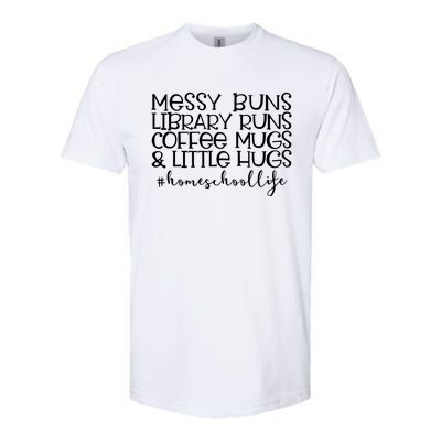 Messy Buns Library Runs Coffee And Hugs Homeschool Mom Gift Softstyle CVC T-Shirt