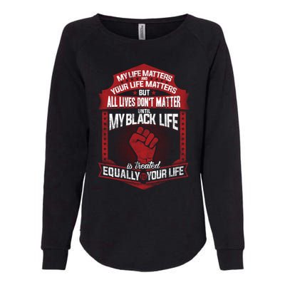 My Black Life Matter Gift Womens California Wash Sweatshirt