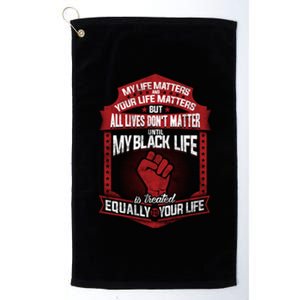 My Black Life Matter Gift Platinum Collection Golf Towel