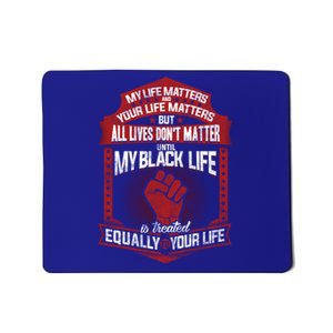 My Black Life Matter Gift Mousepad