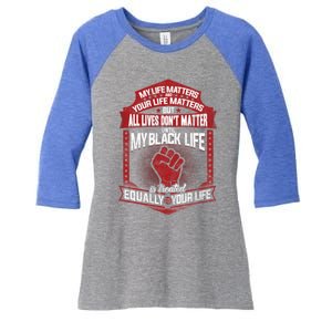 My Black Life Matter Gift Women's Tri-Blend 3/4-Sleeve Raglan Shirt