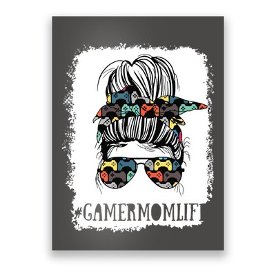 Messy Bun Life Of A Gamer Mom Mothers Day Gaming Mother Poster