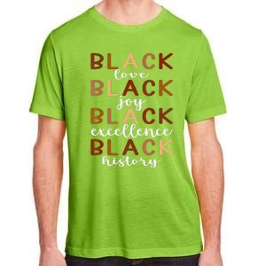 Melanin Black Love Joy Pride History Excellence Month Adult ChromaSoft Performance T-Shirt