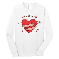 Must Be Love Baby Must Be Love Long Sleeve Shirt