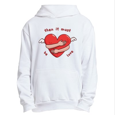 Must Be Love Baby Must Be Love Urban Pullover Hoodie