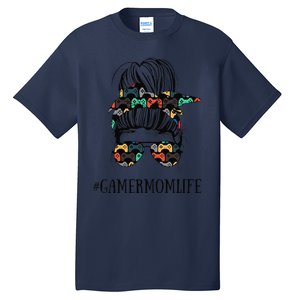 Messy Bun Life Of A Gamer Mom MotherS Day Gaming Mother Tall T-Shirt