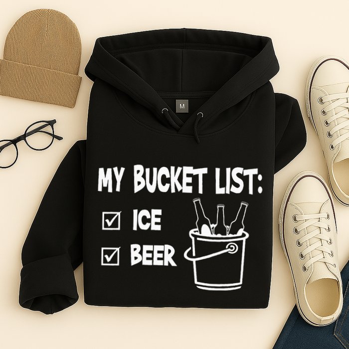 My Bucket List Ice And Beer Hoodie
