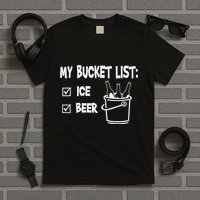 My Bucket List Ice And Beer T-Shirt