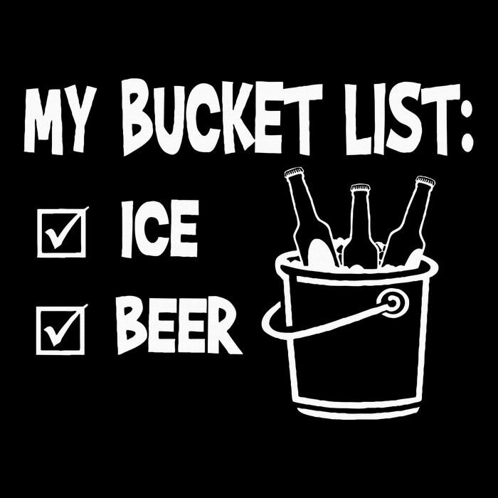 My Bucket List Ice And Beer T-Shirt