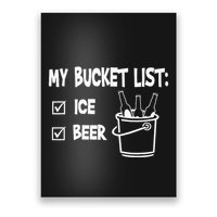 My Bucket List Ice And Beer Poster