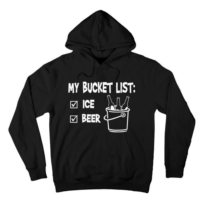 My Bucket List Ice And Beer Tall Hoodie