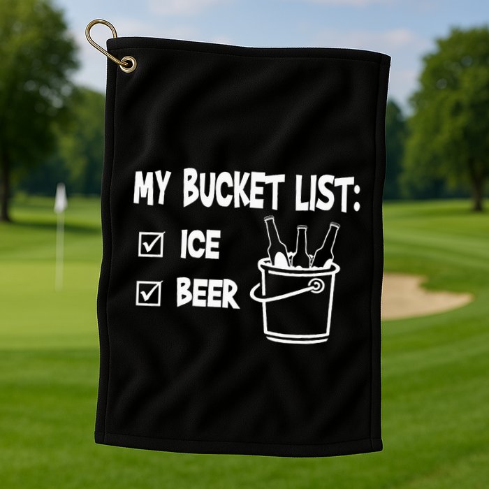 My Bucket List Ice And Beer Golf Towel
