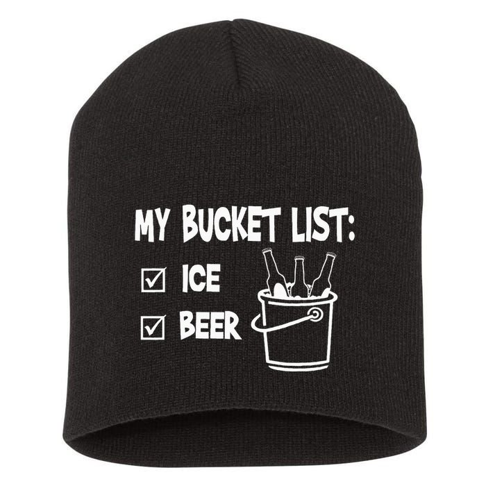 My Bucket List Ice And Beer Short Acrylic Beanie