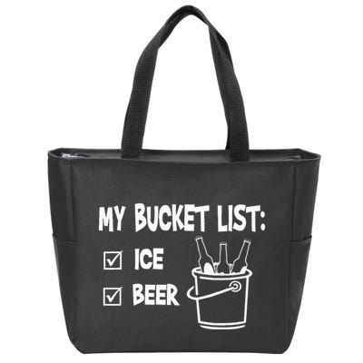 My Bucket List Ice And Beer Zip Tote Bag