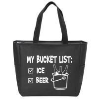 My Bucket List Ice And Beer Zip Tote Bag