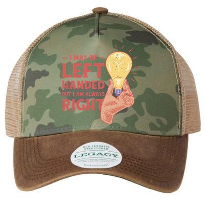 May Be Left Handed But I'm Always Right Legacy Tie Dye Trucker Hat