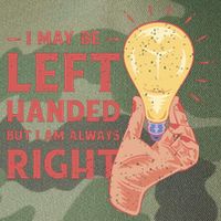 May Be Left Handed But I'm Always Right Legacy Tie Dye Trucker Hat