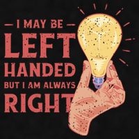 May Be Left Handed But I'm Always Right Ladies PosiCharge Tri-Blend Wicking Tank