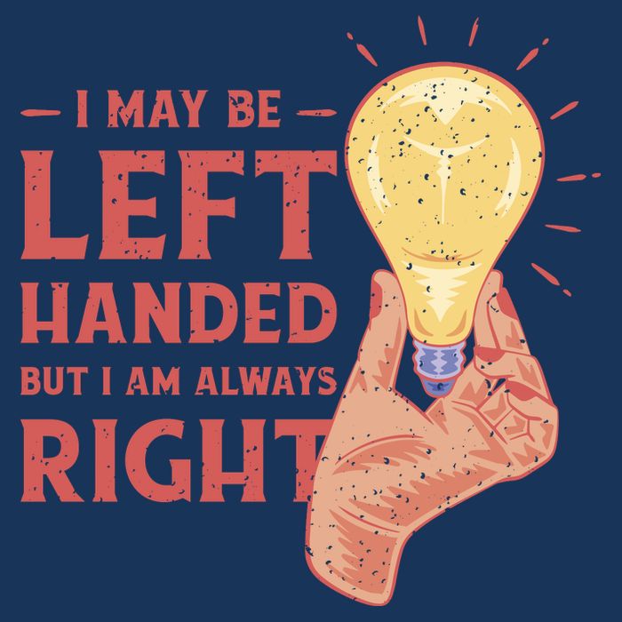 May Be Left Handed But I'm Always Right Infant Baby Jersey Bodysuit