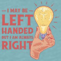 May Be Left Handed But I'm Always Right Sueded Cloud Jersey T-Shirt