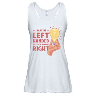 May Be Left Handed But I'm Always Right Ladies Essential Flowy Tank
