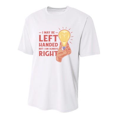 May Be Left Handed But I'm Always Right Youth Performance Sprint T-Shirt