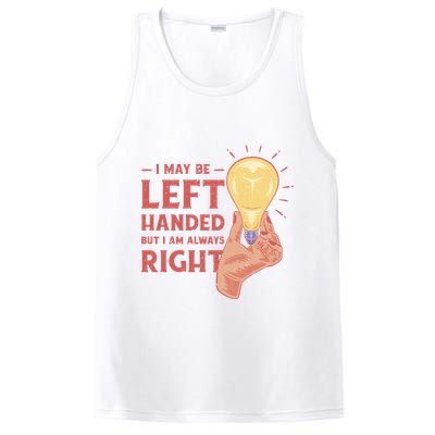 May Be Left Handed But I'm Always Right PosiCharge Competitor Tank