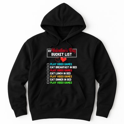 My Bucket List Funny Video Games Gamer Valentines Day Hoodie