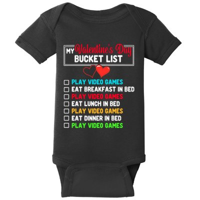 My Bucket List Funny Video Games Gamer Valentines Day Baby Bodysuit
