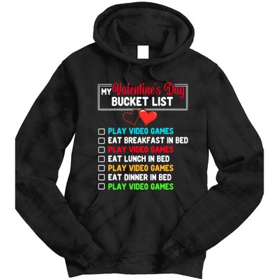 My Bucket List Funny Video Games Gamer Valentines Day Tie Dye Hoodie