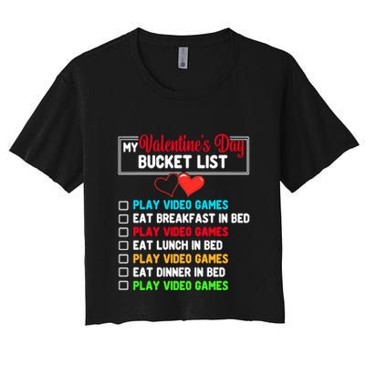 My Bucket List Funny Video Games Gamer Valentines Day Crop Top