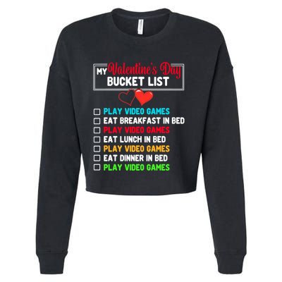 My Bucket List Funny Video Games Gamer Valentines Day Cropped Pullover Crew