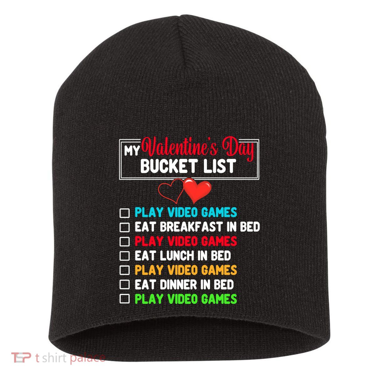 My Bucket List Funny Video Games Gamer Valentines Day Short Acrylic Beanie