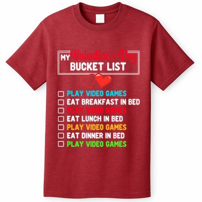 My Bucket List Funny Video Games Gamer Valentines Day T-Shirt