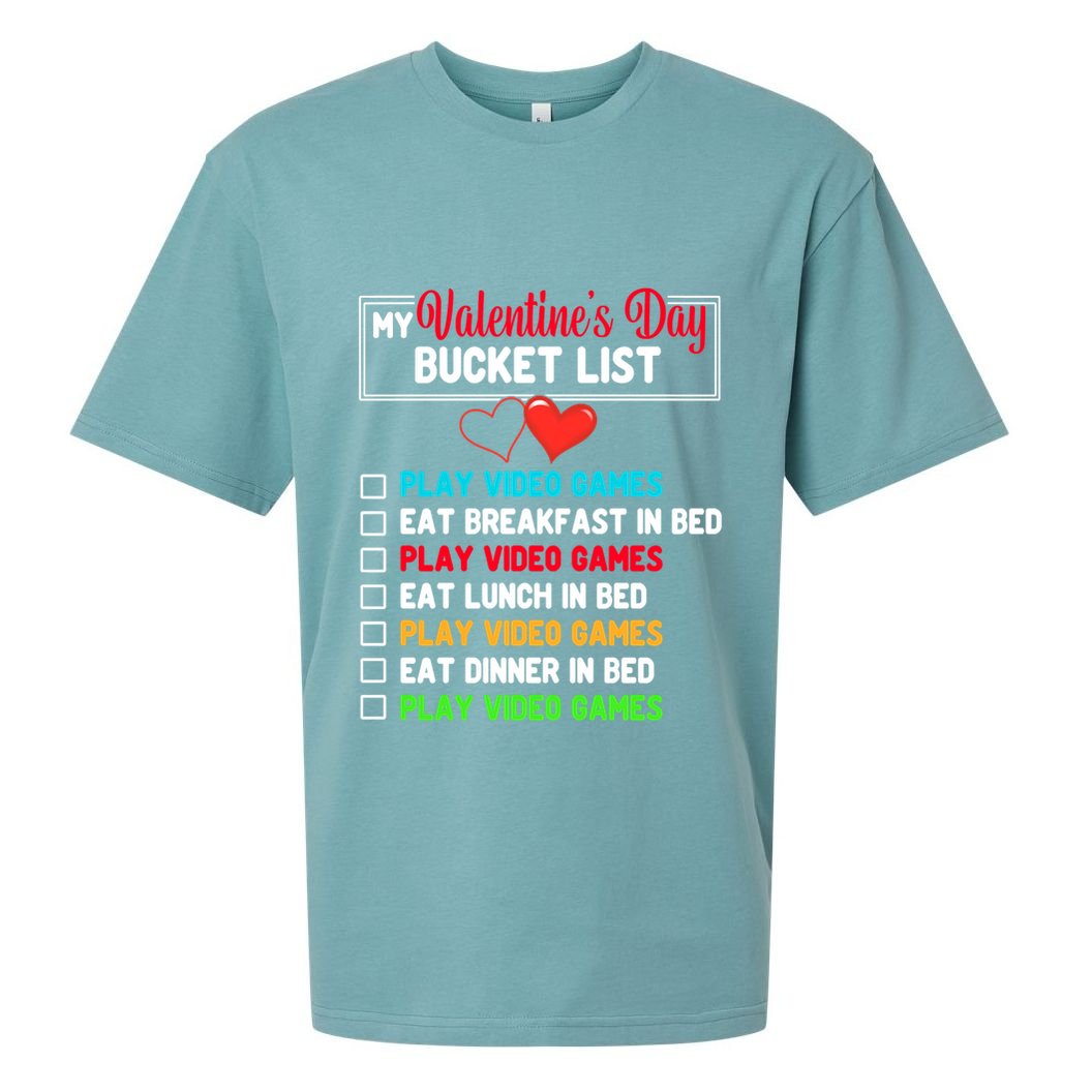 My Bucket List Funny Video Games Gamer Valentines Day Sueded Cloud Jersey T-Shirt