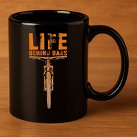 Mountain Bike Life Behind Bars Funny Biking 11oz C Handle Ceramic Mug