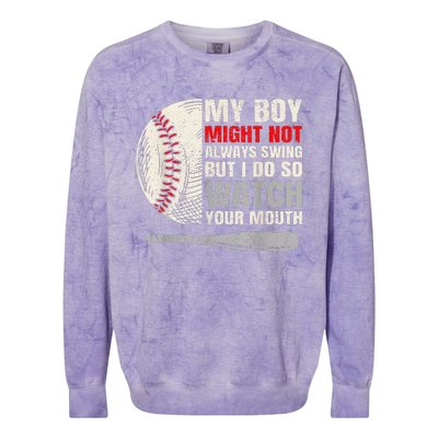 My Boy Might Not Always Swing But I Do So Watch Your Mouth Colorblast Crewneck Sweatshirt