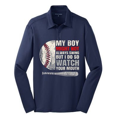 My Boy Might Not Always Swing But I Do So Watch Your Mouth Silk Touch Performance Long Sleeve Polo