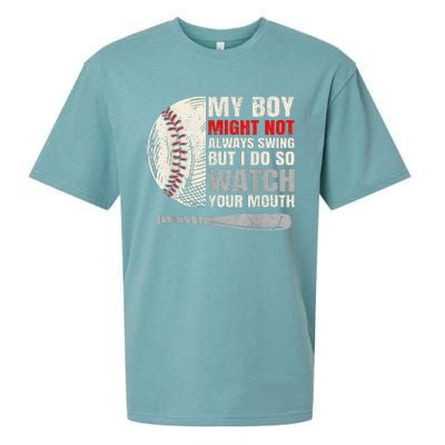 My Boy Might Not Always Swing But I Do So Watch Your Mouth Sueded Cloud Jersey T-Shirt