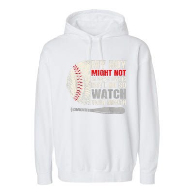 My Boy Might Not Always Swing But I Do So Watch Your Mouth Garment-Dyed Fleece Hoodie