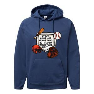 My Boy Might Not Always Swing But I Do So Watch Your Mouth Performance Fleece Hoodie