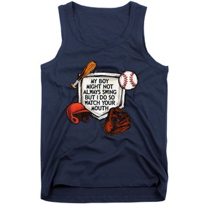 My Boy Might Not Always Swing But I Do So Watch Your Mouth Tank Top