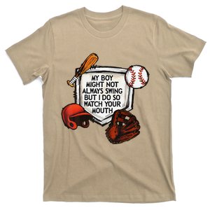 My Boy Might Not Always Swing But I Do So Watch Your Mouth T-Shirt