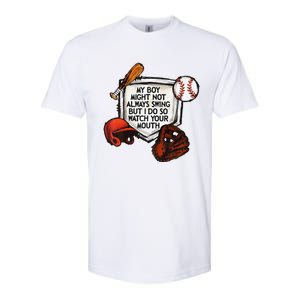 My Boy Might Not Always Swing But I Do So Watch Your Mouth Softstyle CVC T-Shirt