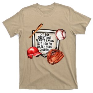 My Boy Might Not Always Swing But I Do So Watch Your Mouth T-Shirt